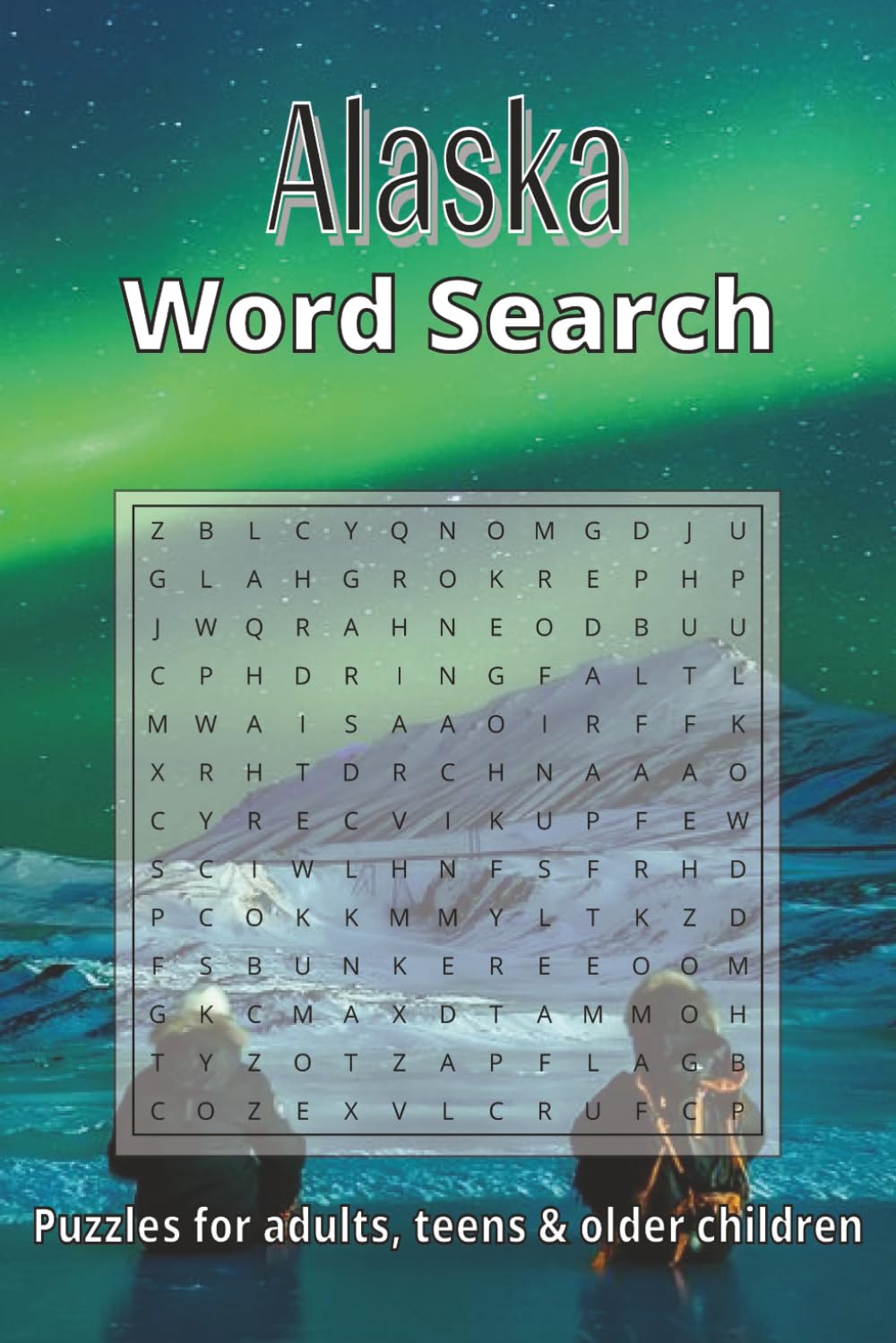 Alaska Word Search Puzzle Book: Ocean Word Search Puzzles: Word Searches with Easy-to-Read Print about Alaska, Mountains, Wildlife and More | 6x9 ... Gift for Vacations, Holidays, Relaxation time