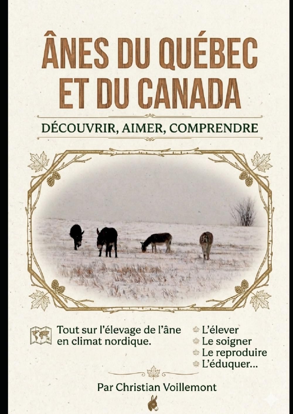 ânes du Québec et du Canada: Découvrir, aimer, comprendre