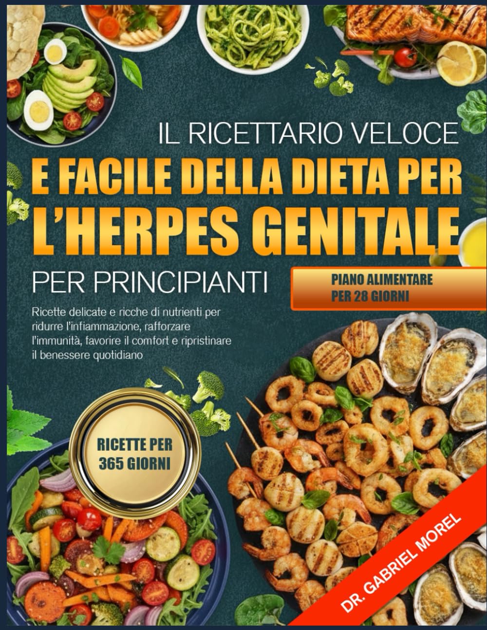 IL RICETTARIO VELOCE E FACILE DELLA DIETA PER L’HERPES GENITALE PER PRINCIPIANTI: Ricette delicate e ricche di nutrienti per ridurre l’infiammazione, ... il comfort e ripristinare il benessere
