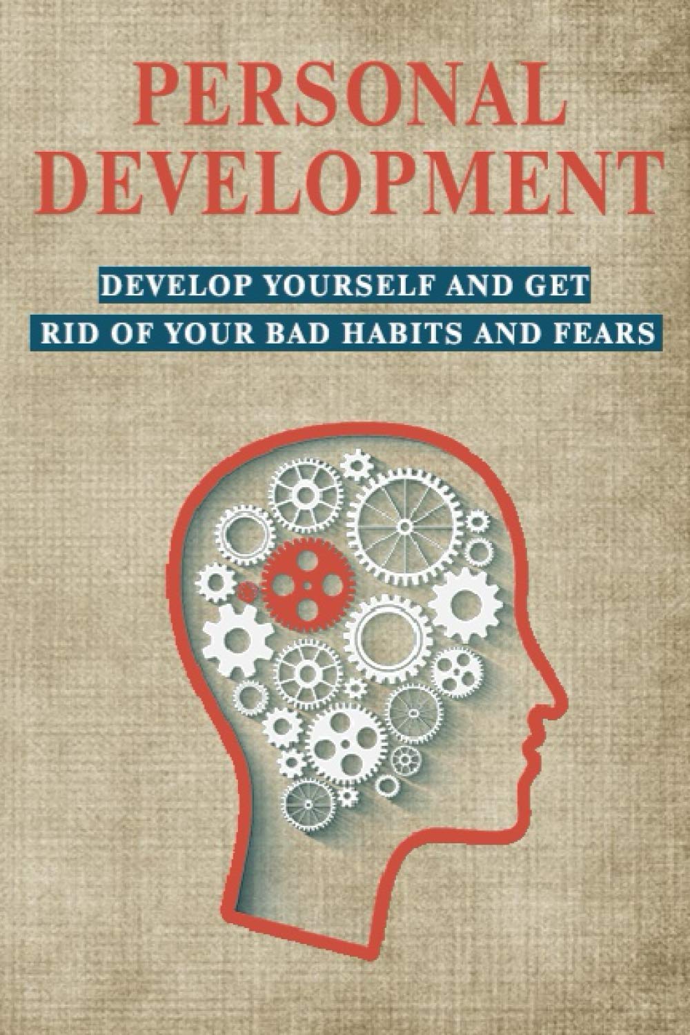 Personal Developement Notebook: Develop Yourself And Get Rid Of Your Bad Habits And Fears | 120 Pages - 6x9