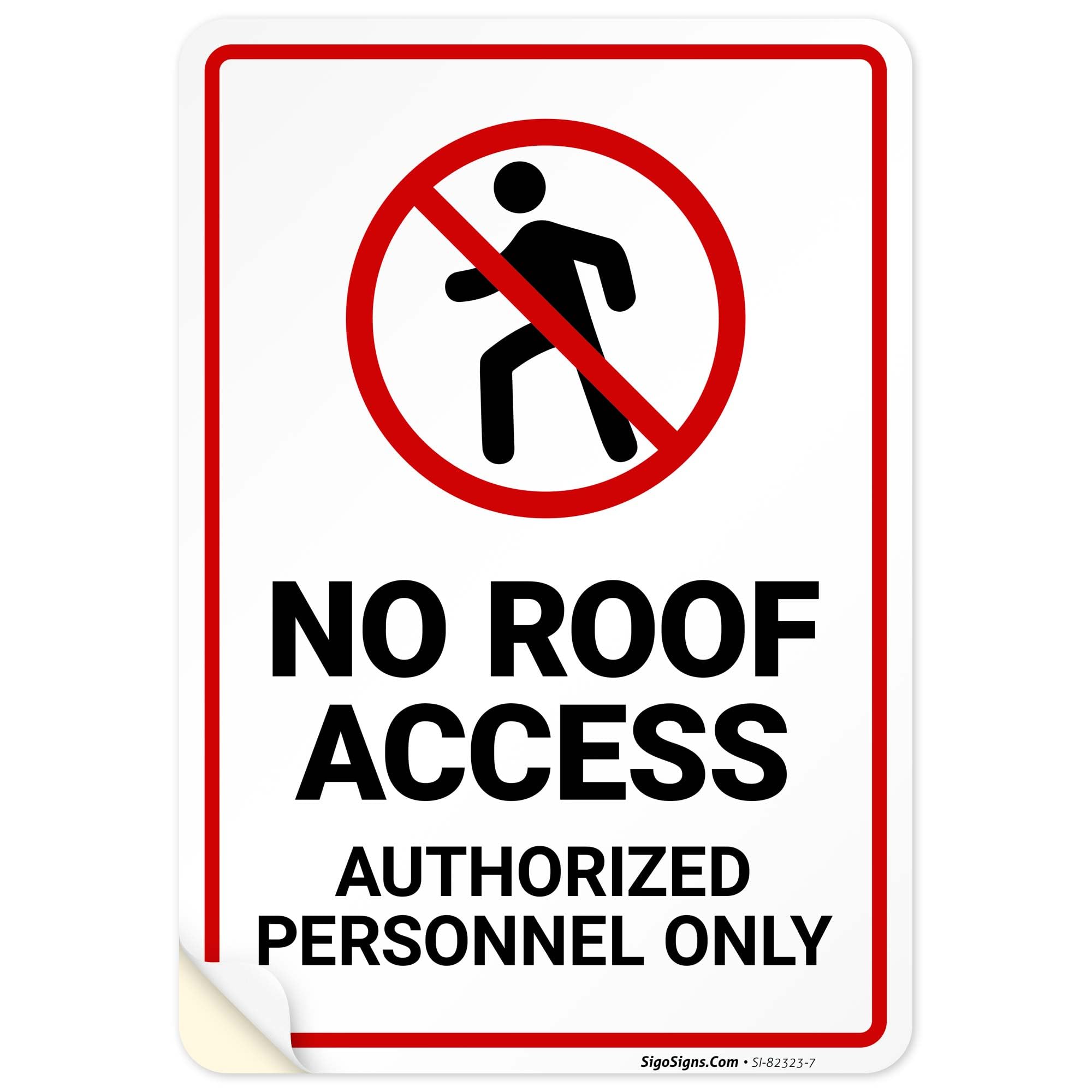No Roof Access Authorized Personnel Only Sign, 10x7 Inches, 4 Mil Vinyl Decal Stickers Weather Resistant, Made in USA