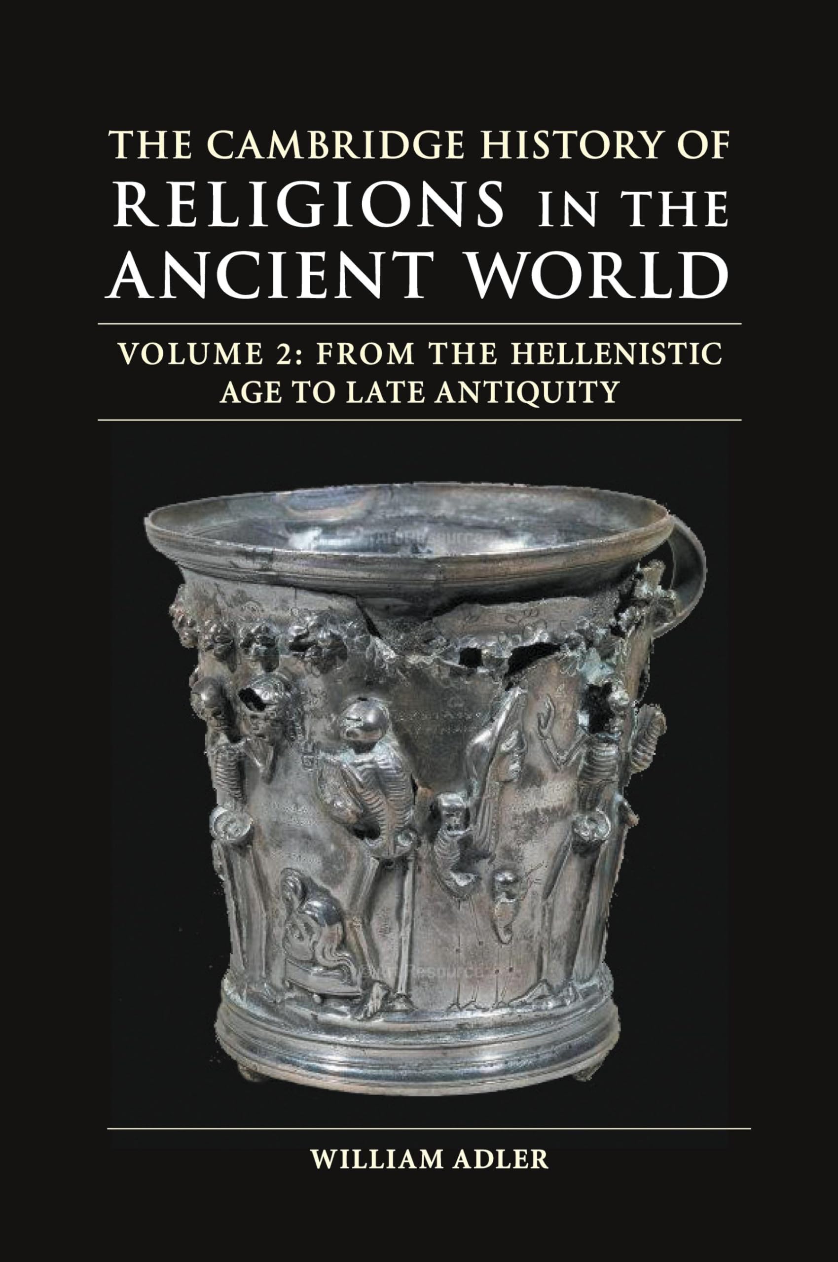 The Cambridge History of Religions in the Ancient World: From the Hellenistic Age to Late Antiquity: 2
