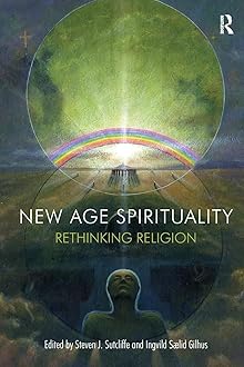 New Age Spirituality: Rethinking Religion