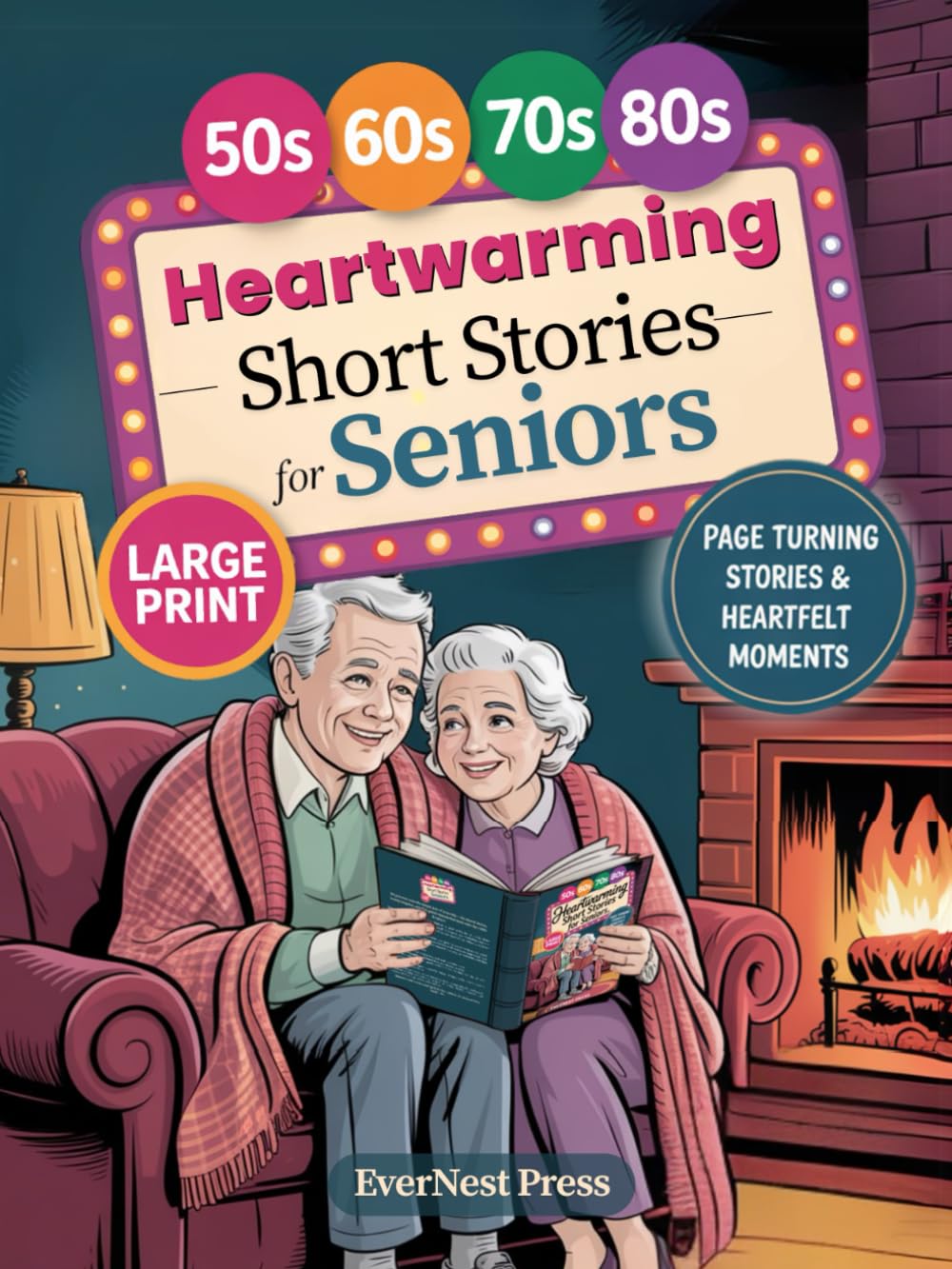 Heartwarming Short Stories for Seniors: A Wholesome Collection of Large-Print Stories Filled with Gentle Laughter, Kindness, and Nostalgia—Perfect for ... Cozy Evenings (Timeless Reflection Series)