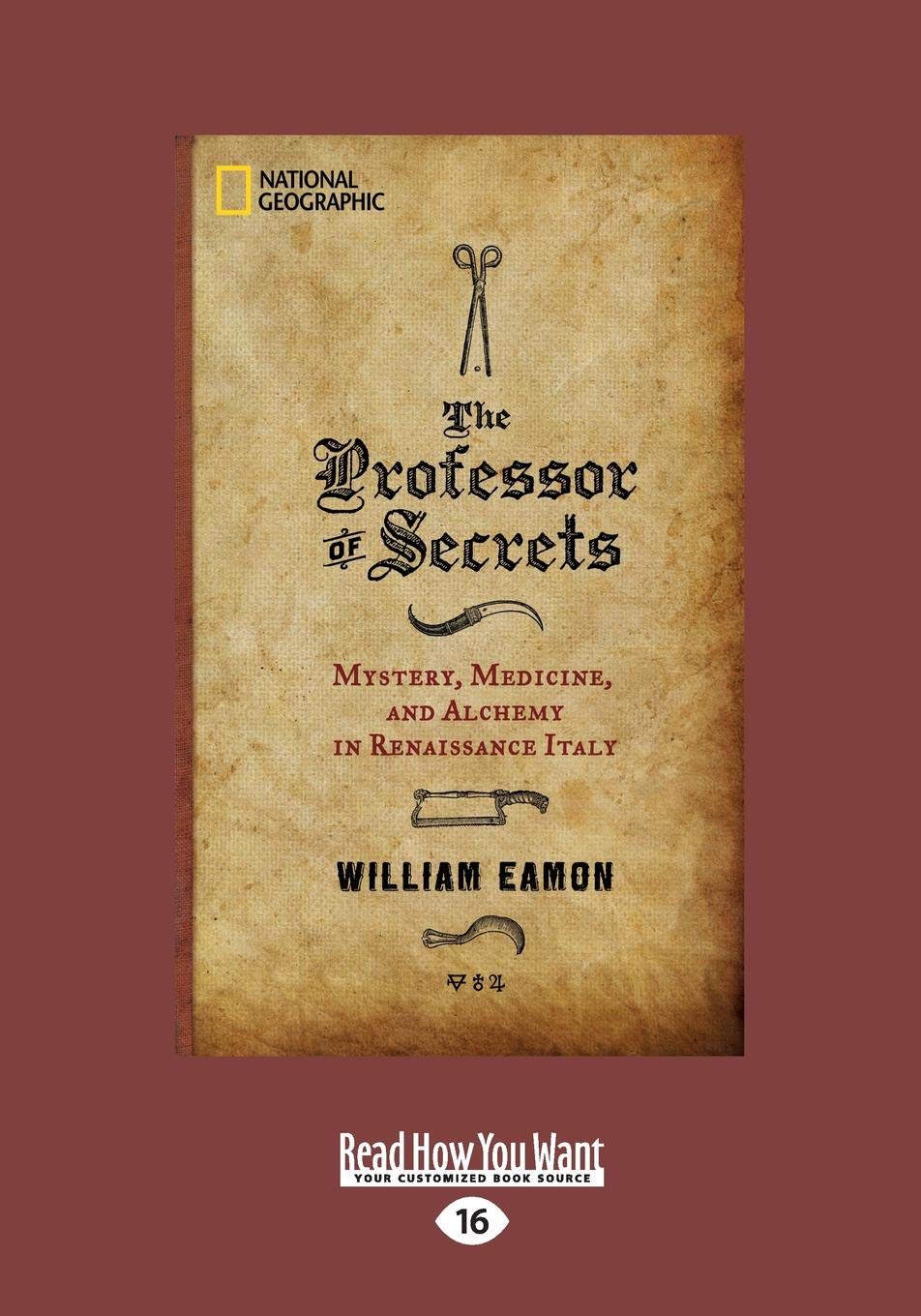 The Professor of Secrets: Mystery, Medicine, and Alchemy in Renaissance Italy