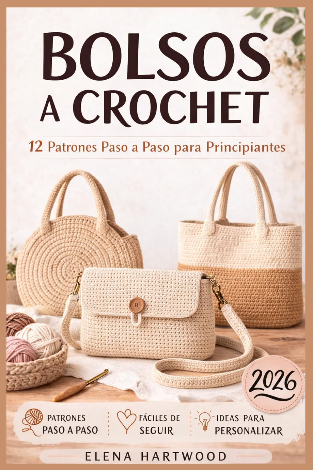 12 Patrones de Bolsos a Crochet para Principiantes: Guía paso a paso para crear bolsos modernos, elegantes y fáciles de hacer
