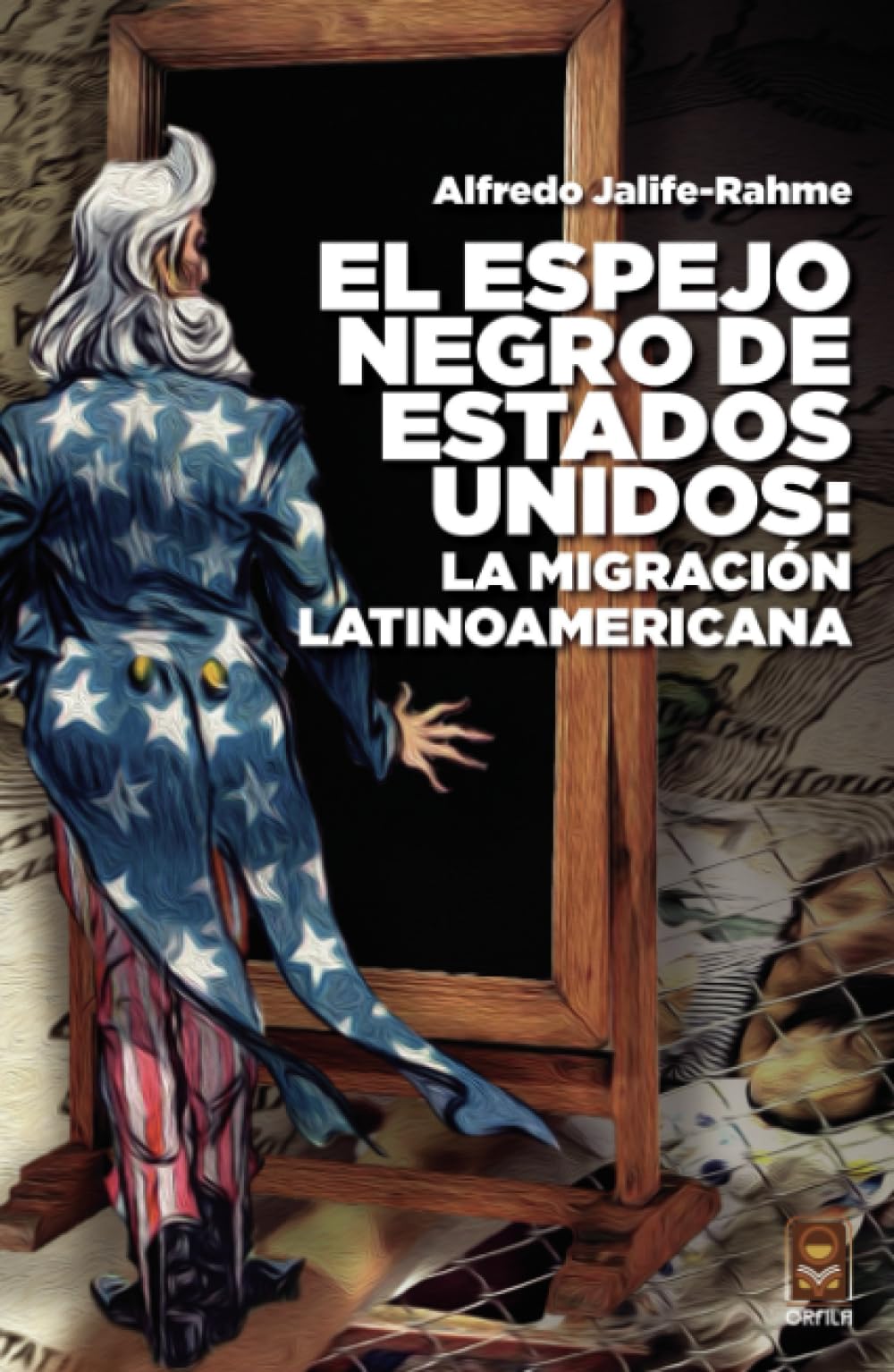 El espejo negro de Estados Unidos: la migración latinoamericana