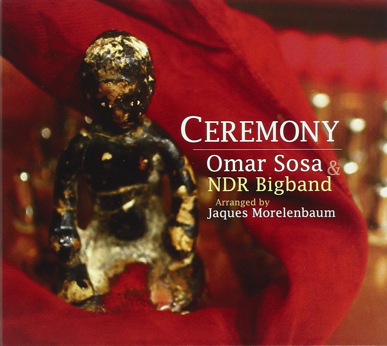 Ceremony [Audio CD] Omar & NDR Bigband Sosa