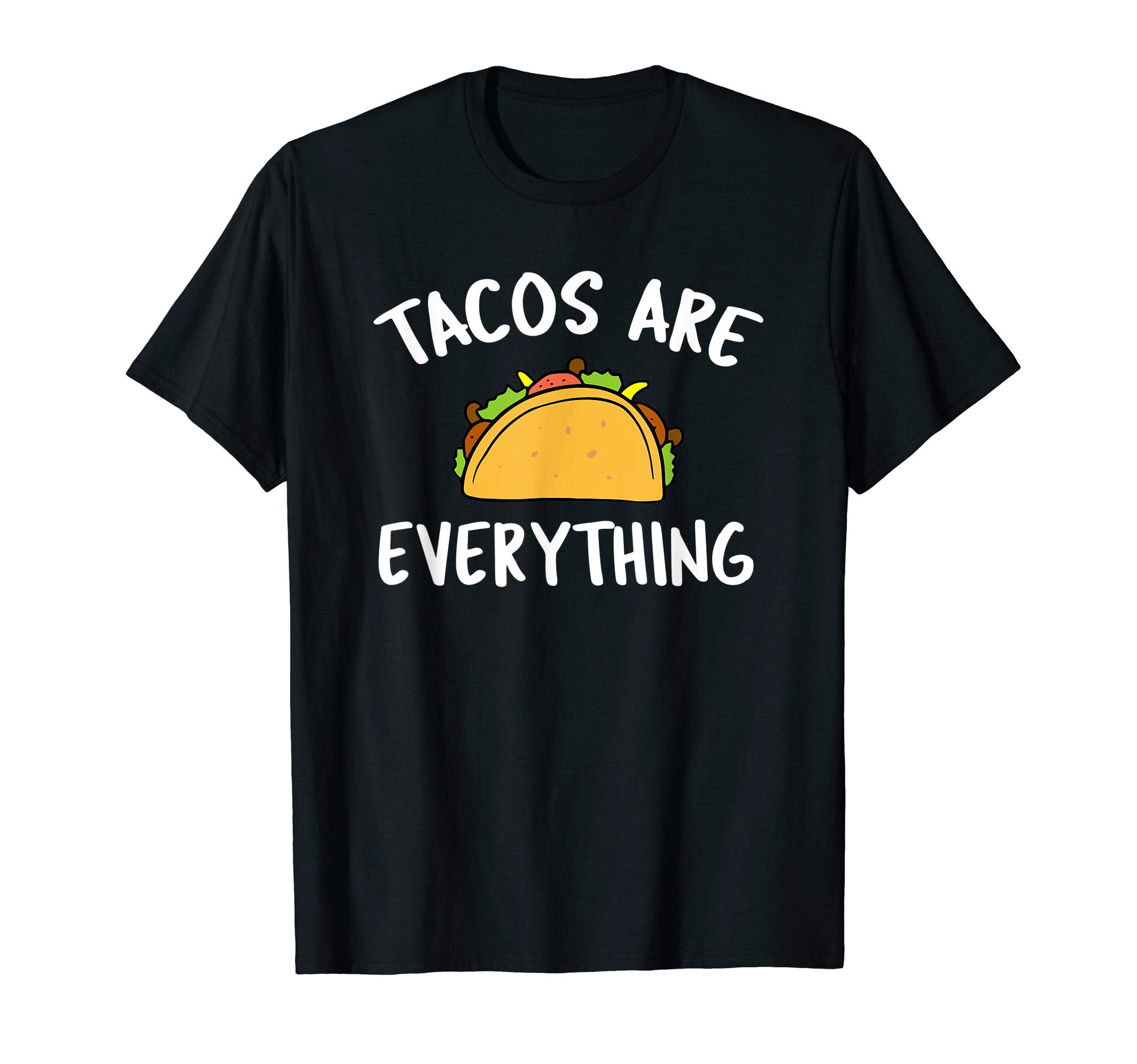 Funny Tacos T-ShirtsTacos Are Everything - Funny Taco T-ShirtOEKO-TEX STANDARD 100