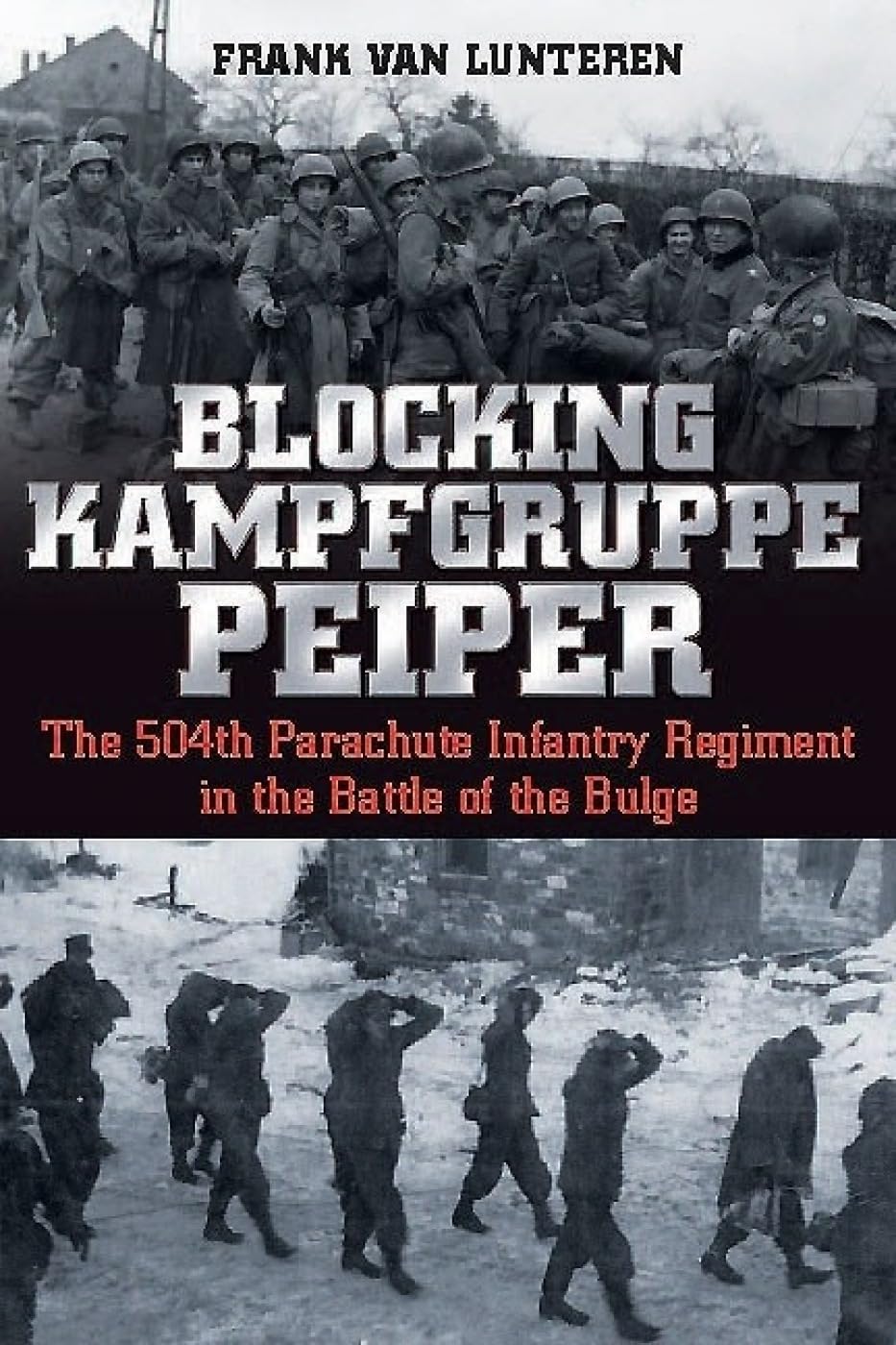 Blocking Kampfgruppe Pieper by Frank van Lunteren (Paperback Book)