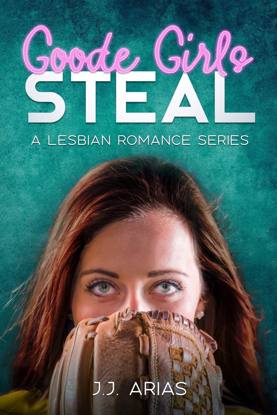 Goode Girls Steal: A Lesbian Romance Series (A Goode Girl Lesbian Romance)