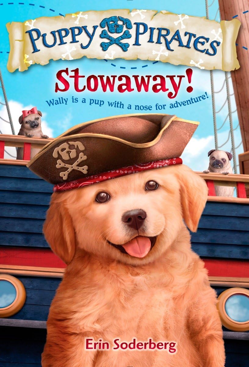 Erin SoderbergPuppy Pirates #1: Stowaway!