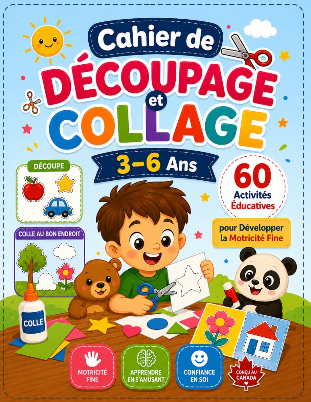 Cahier de Découpage et Collage 3–6 Ans: 60 Activités Éducatives pour Développer la Motricité Fine: Jeux Créatifs pour Enfants – Apprentissage Ludique, Coordination Main-Œil et Activités Sans Écran