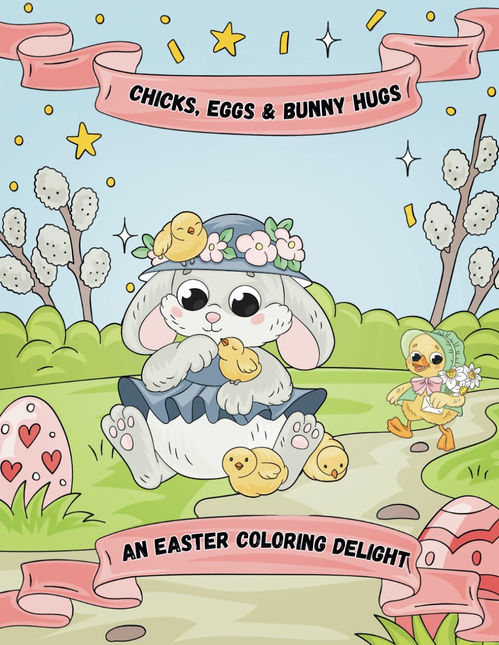 Chicks, Eggs & Bunny Hugs: An Easter Coloring Delight