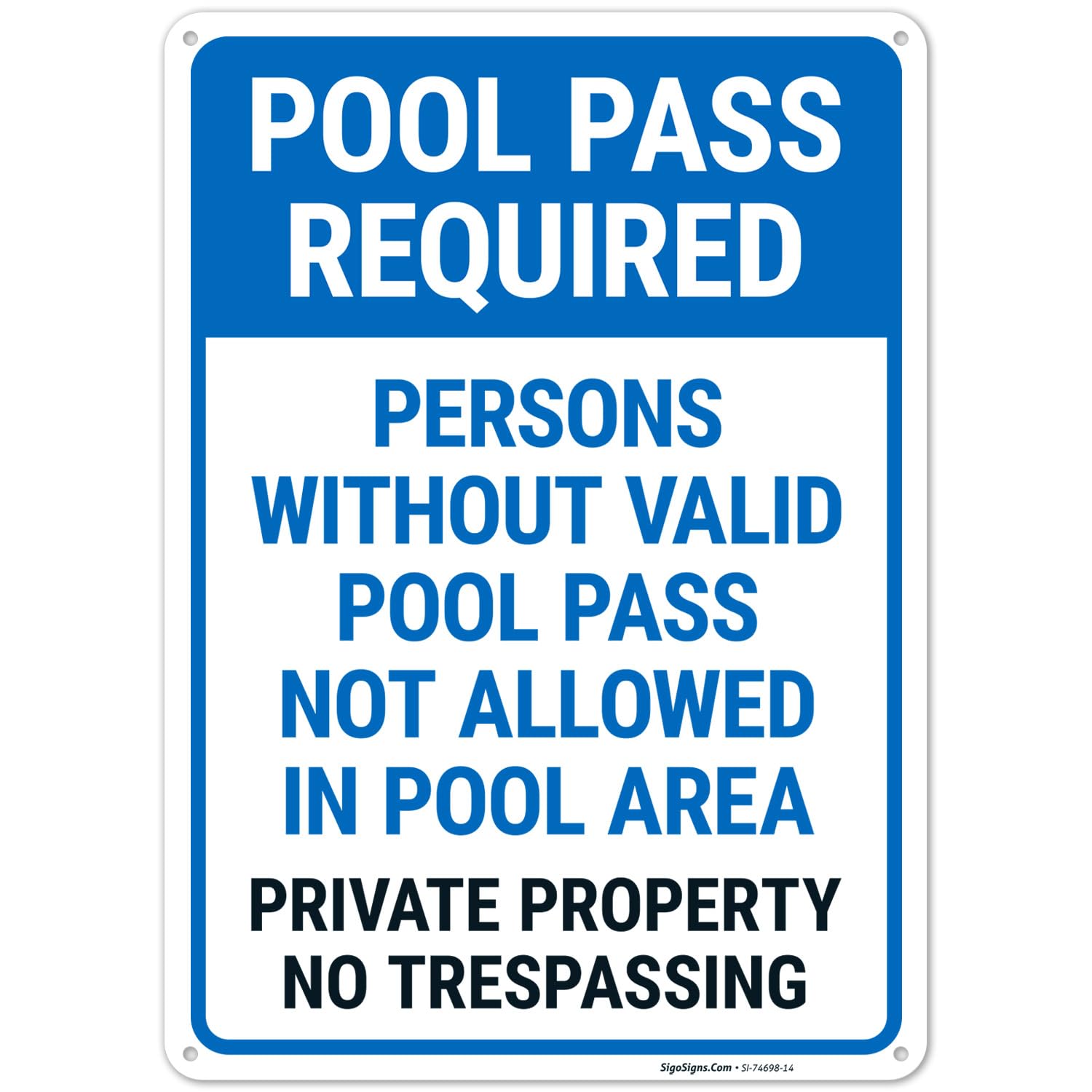 Pool Pass Required Persons Without Valid Pool Pass Not Allowed In Pool Area Sign, 10x14 Inches, Rust Free .040 Aluminum, Fade Resistant, Made in USA by Sigo Signs