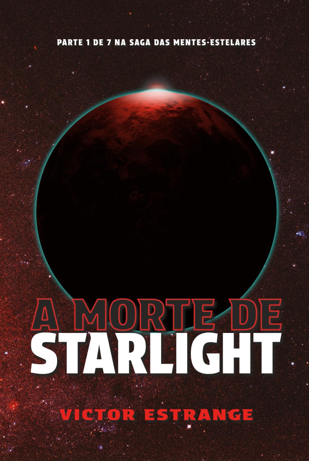 A Morte de Starlight (A Saga das Mentes-Estelares)