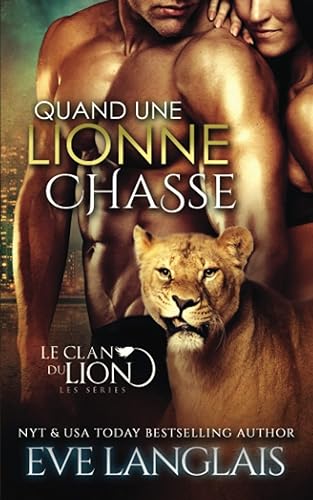 Quand une Lionne Chasse