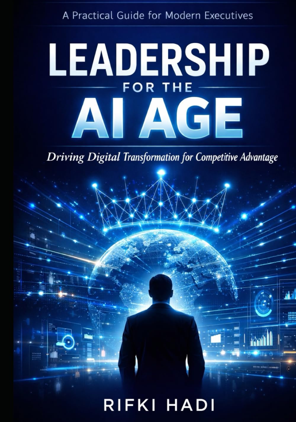 Leadership for the AI Age: Driving Digital Transformation for Competitive Advantage
