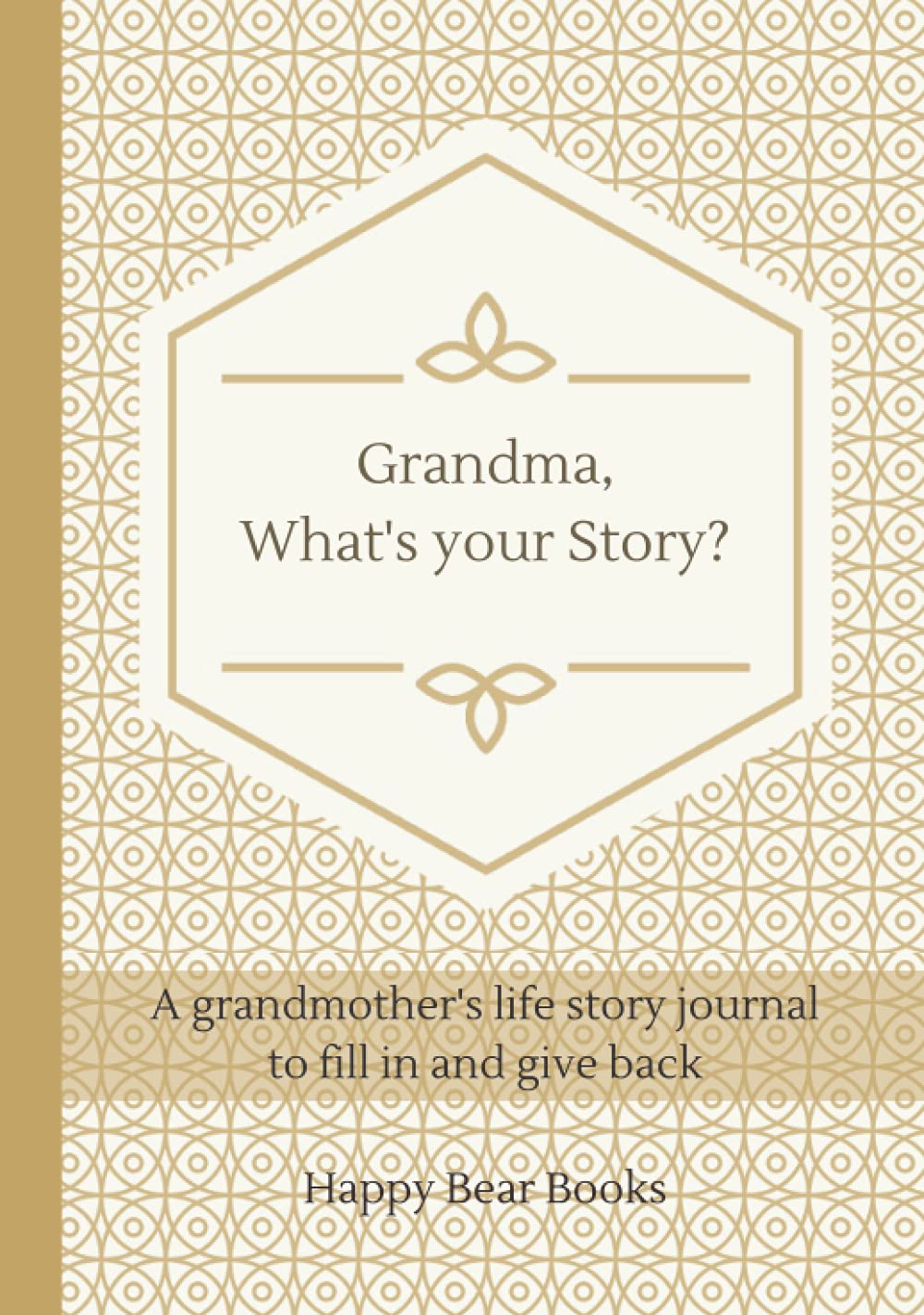 Grandma, What's Your Story?: A grandmother's life story journal to fill in and give back