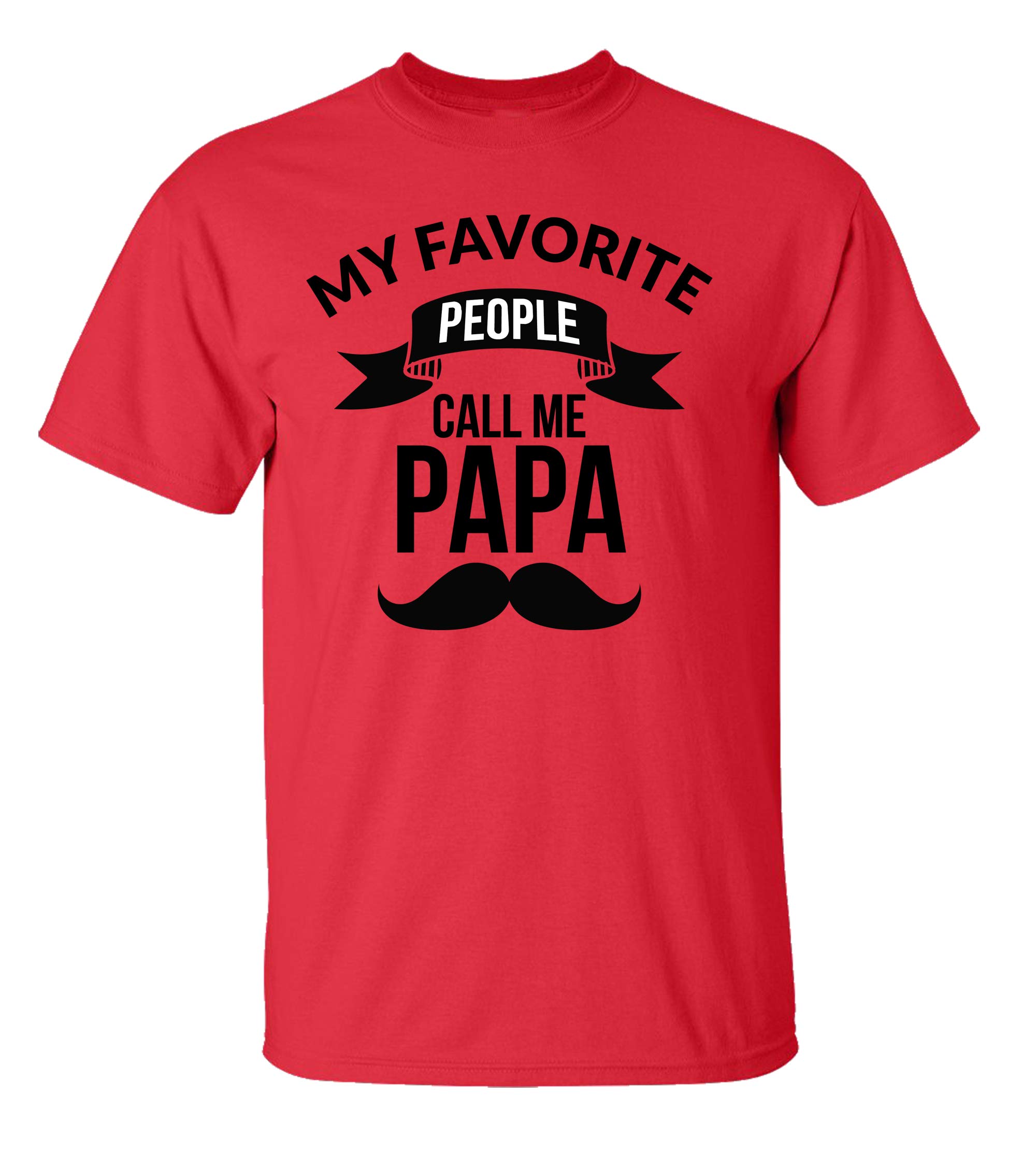 Father's Day My Favoriet People Call Me Papa Short Sleeve T-Shirt-Red-Small