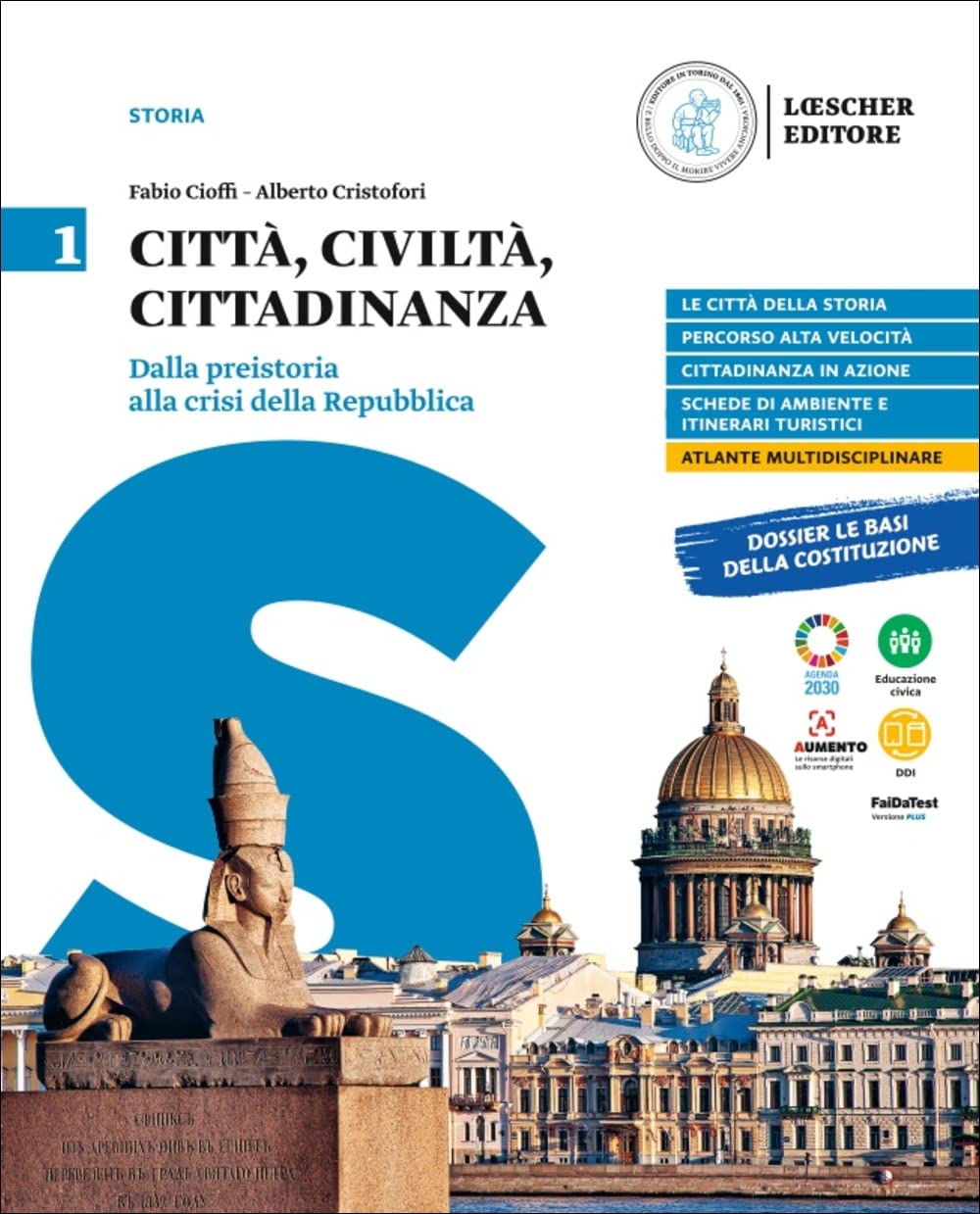 Città, civiltà, cittadinanza. Per le Scuole superiori. Dalla Preistoria alla crisi della Repubblica (Vol. 1)