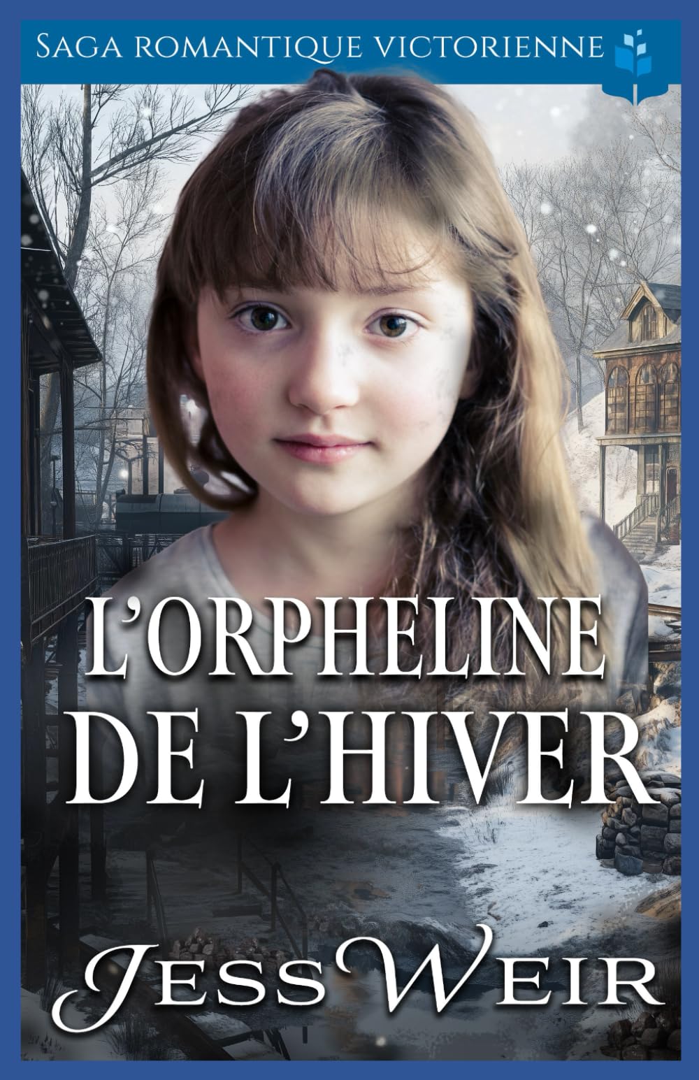 L’Orpheline de L’hiver: Saga Romantique Victorienne: 11 (Romance victorienne de Noël)
