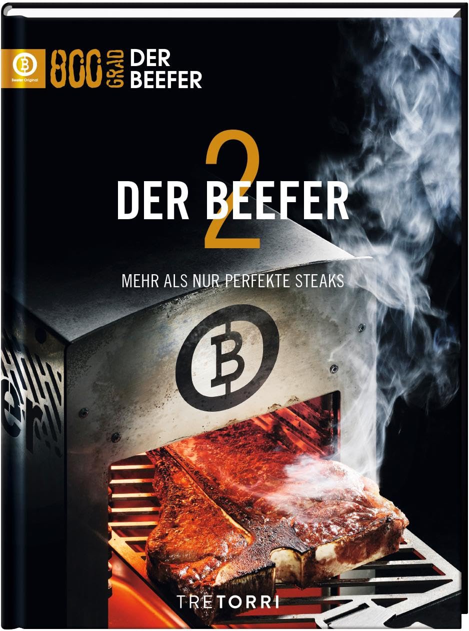 Der Beefer - Bd. 2: Mehr als nur perfekte Steaks