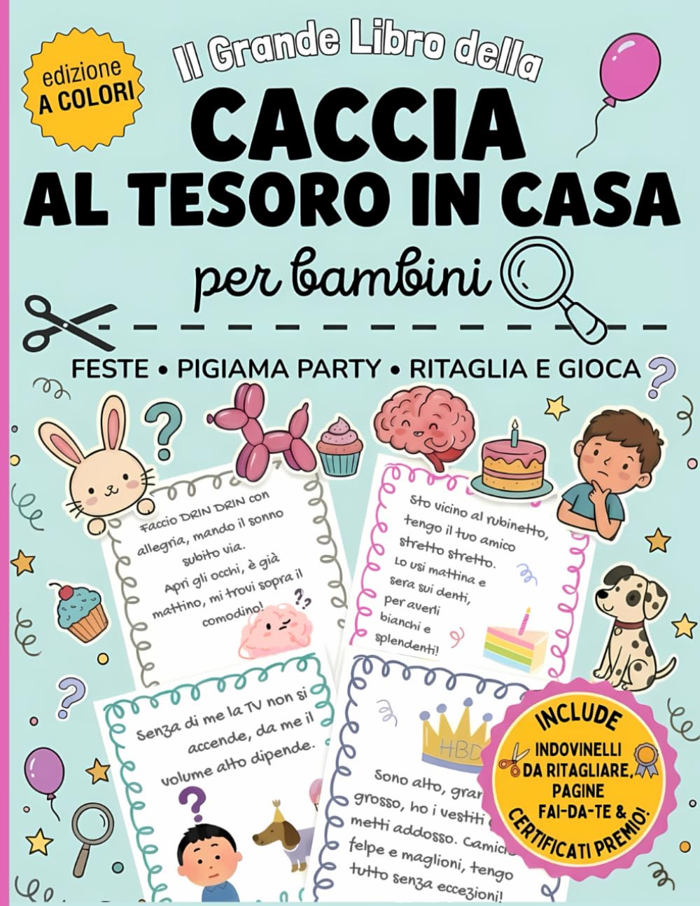 IL Grande Libro della Caccia al Tesoro in Casa per Bambini: Feste di Compleanno, Pigiama Party, Ritaglia e Gioca!