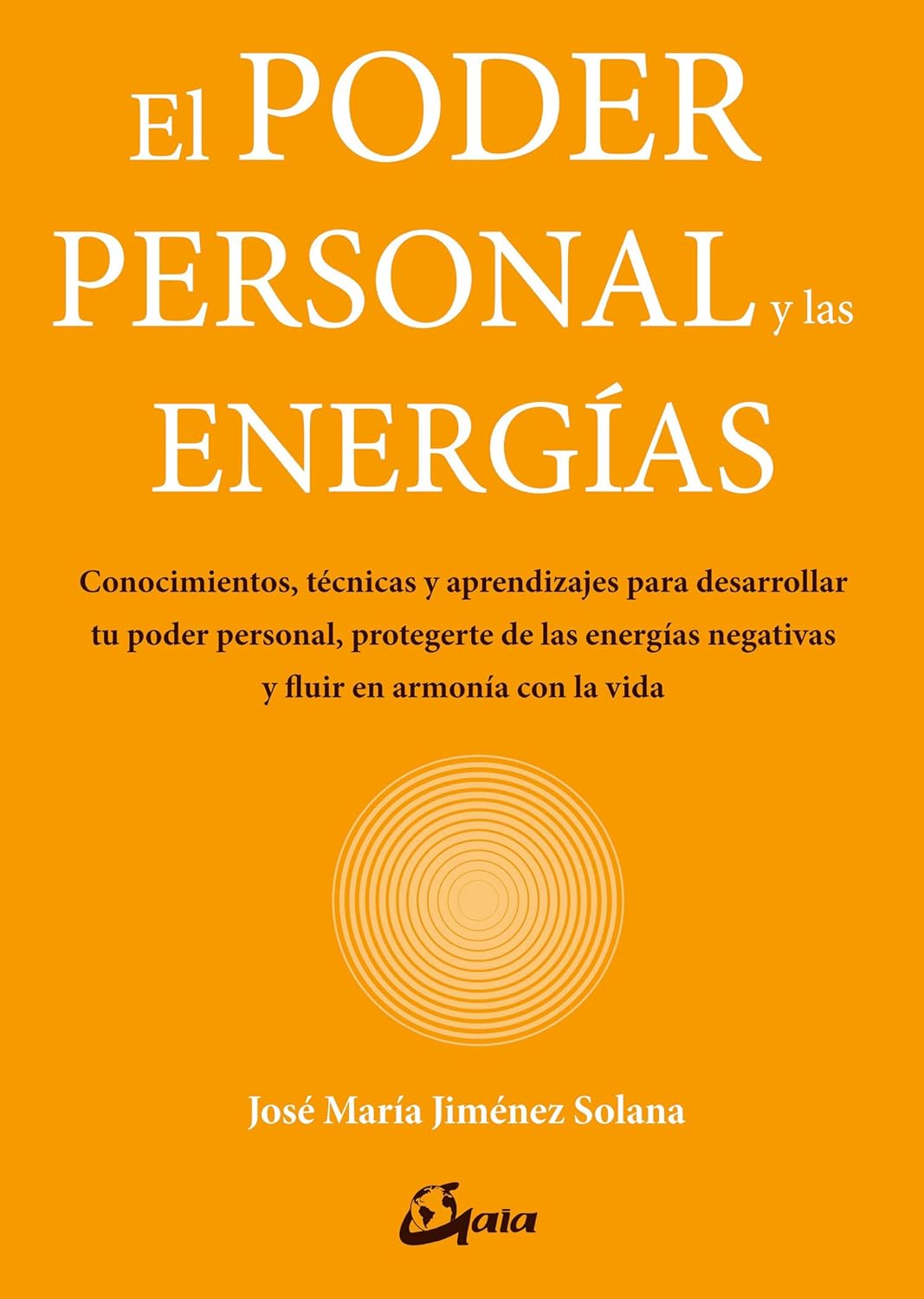 El poder personal y las energías: Conocimientos, técnicas y ...