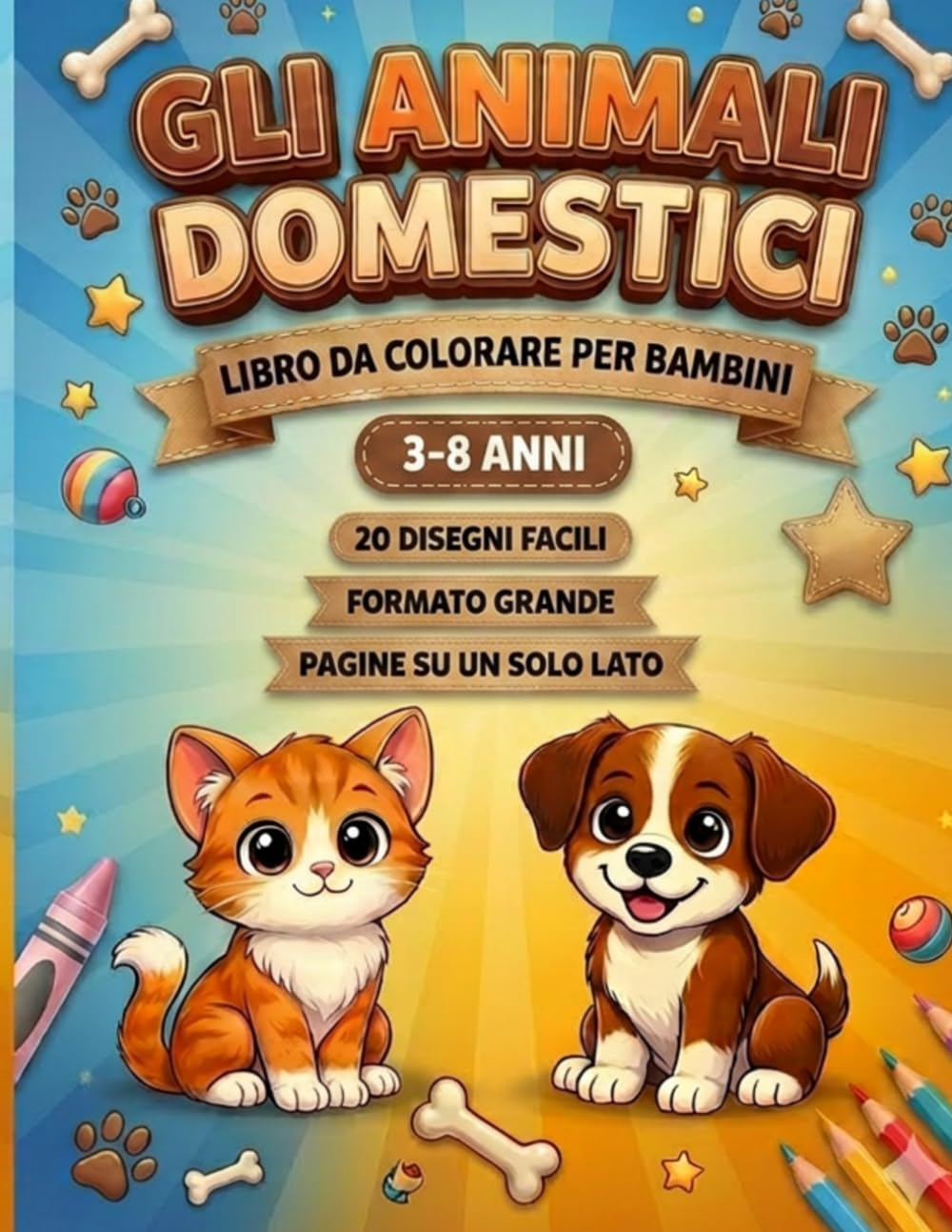 Animali Domestici da Colorare per Bambini – Libro di Attività Educative con cani, gatti e altri teneri animali: Disegni semplici e divertenti | Immagini su un solo lato | Formato grande | 4-8 anni