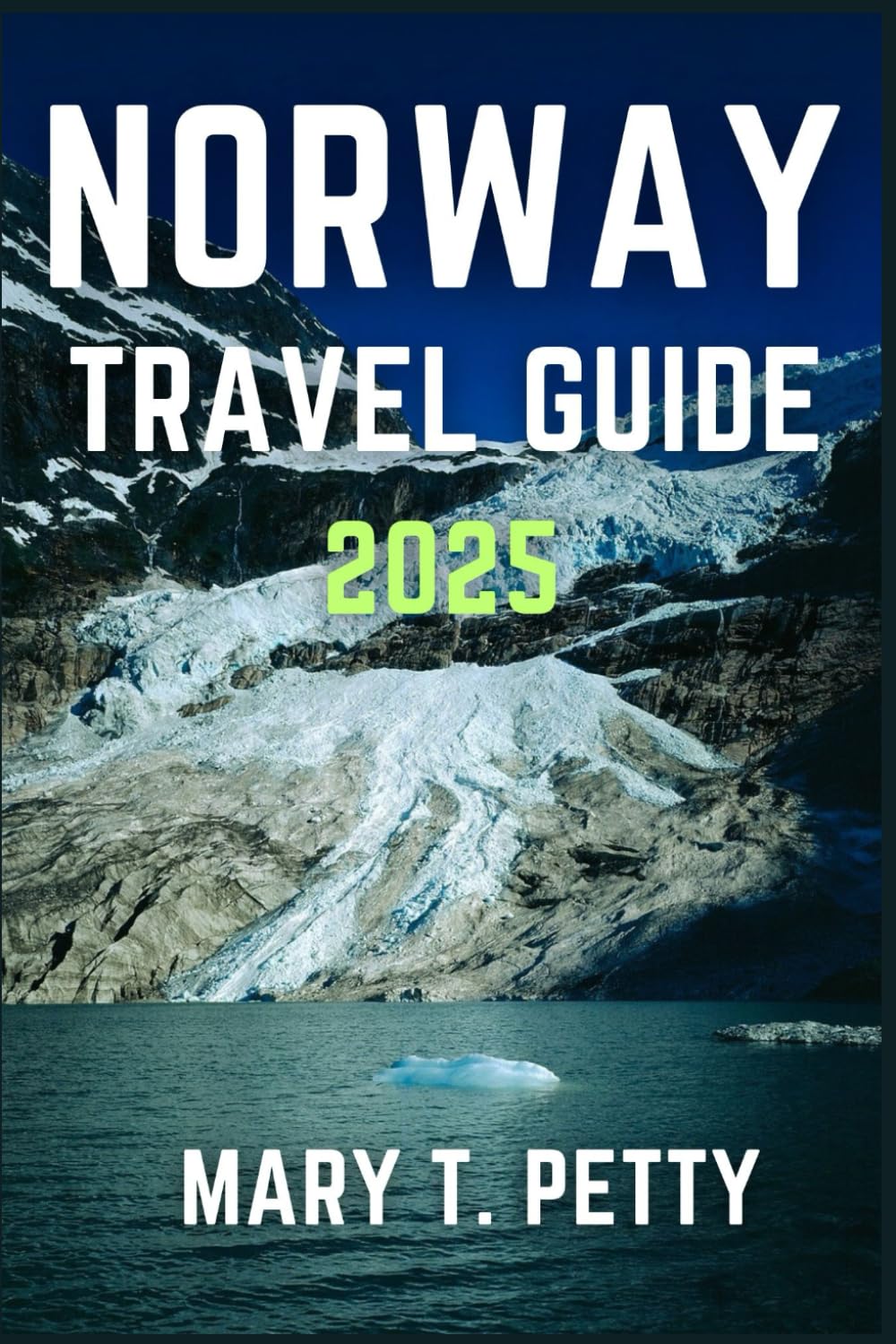 NORWAY TRAVEL GUIDE 2025: Experience Majestic Fjords, Unforgettable Landscapes, and Nordic Culture