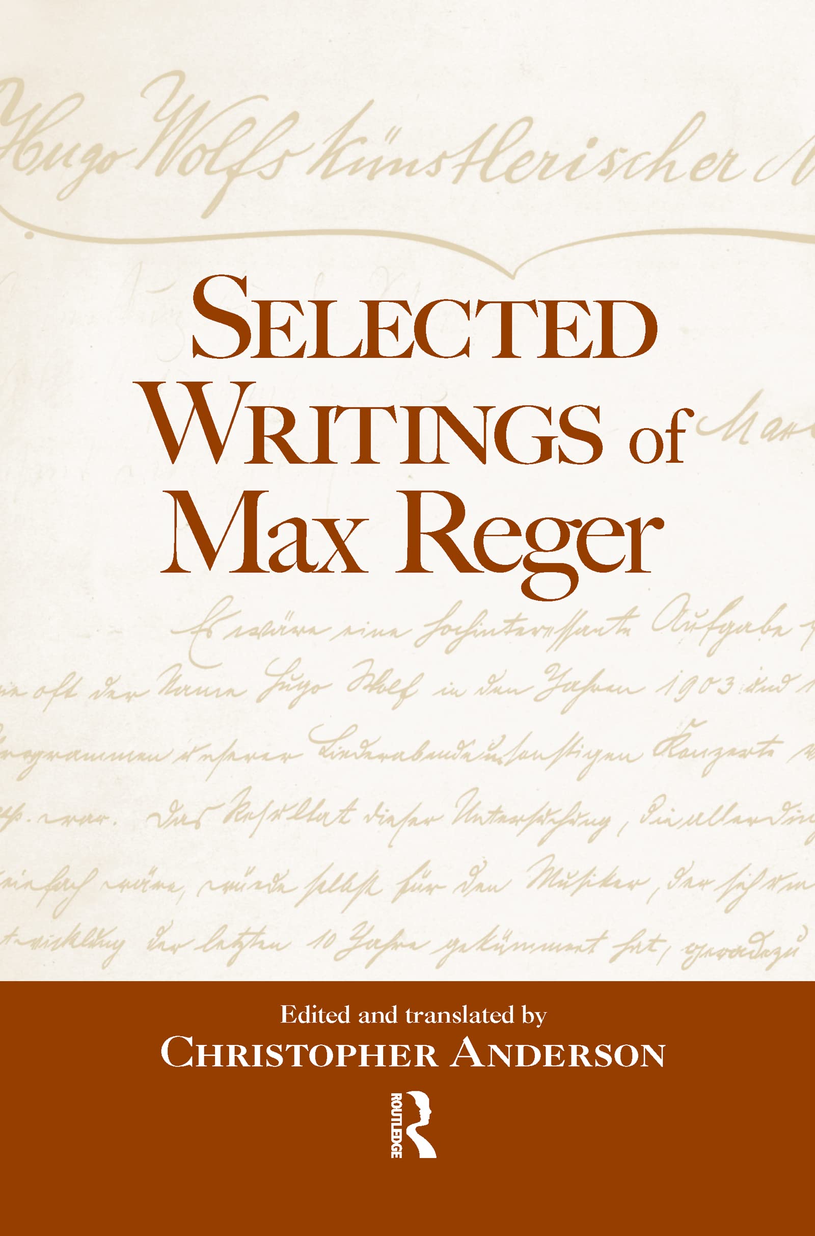 Selected Writings of Max Reger by Christopher Anderson - 9781138981577