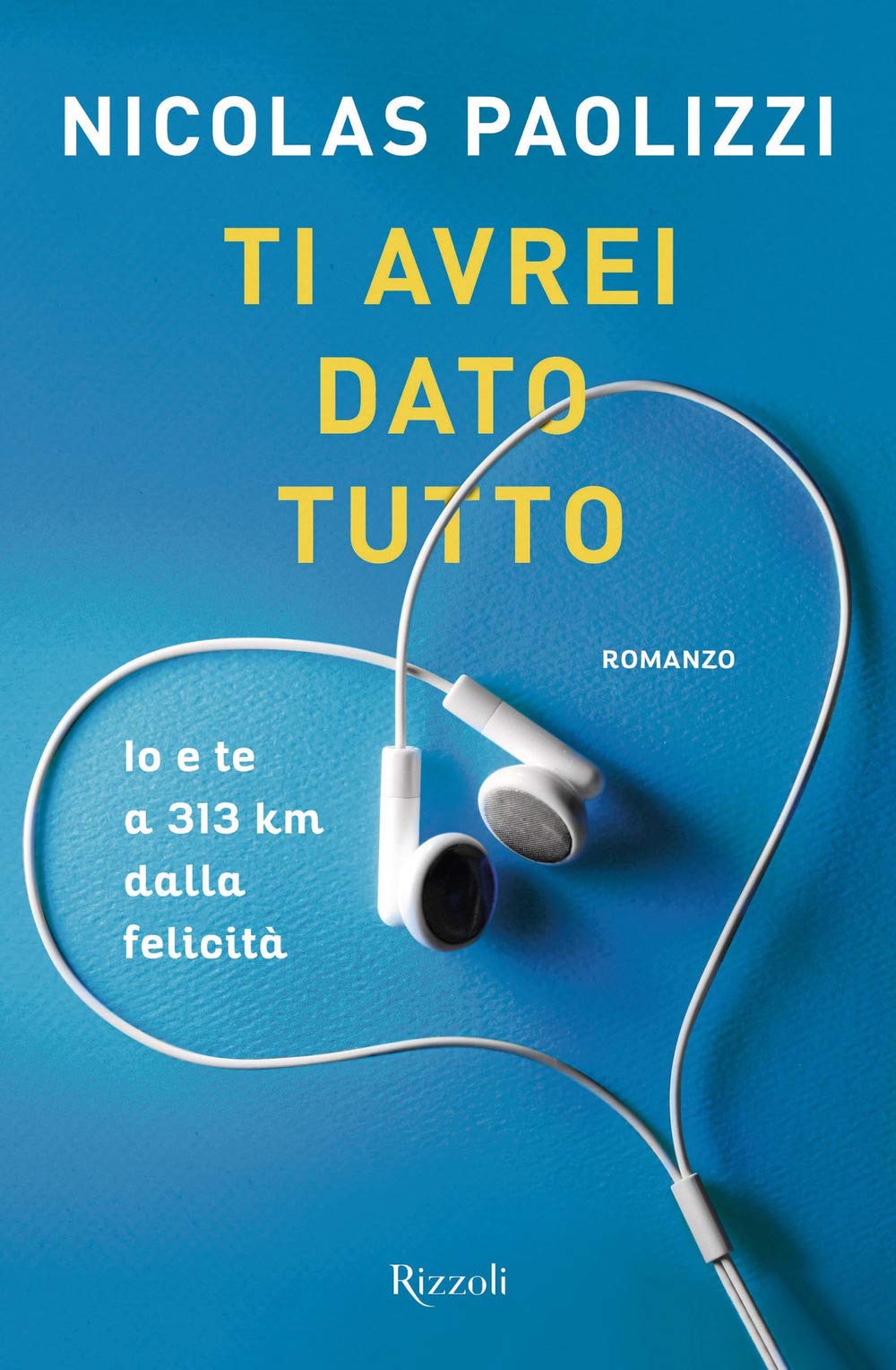 Ti Avrei Dato Tutto. Io E Te A 313 Km Dalla Felicità - 4