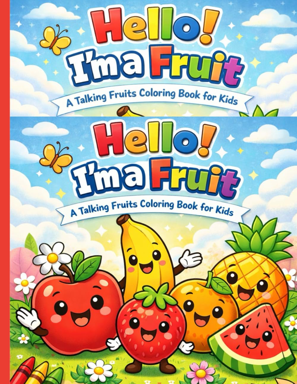 “Hello! I’m a Fruit” A Talking Fruits Coloring Book for Kids