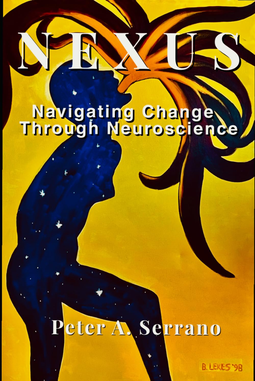 NEXUS: A Neuroscience Approach to Navigating Change, Uncertainty, and Living More Fully