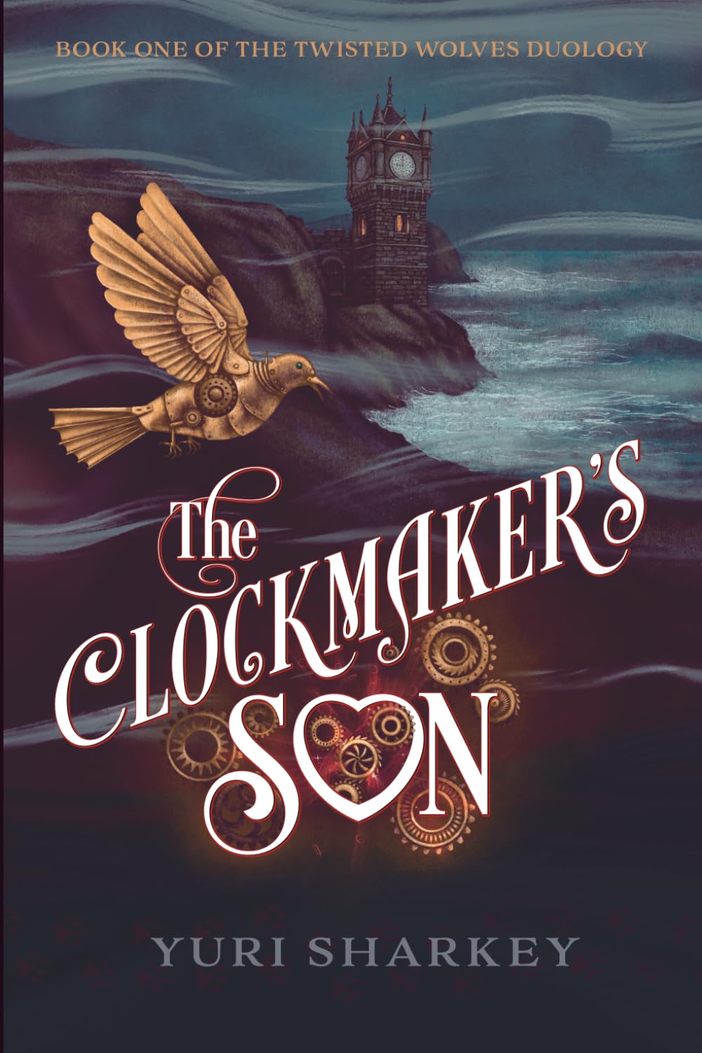 The Clockmaker's Son: Book 1 in The Twisted Wolves duology: A Dark Fantasy