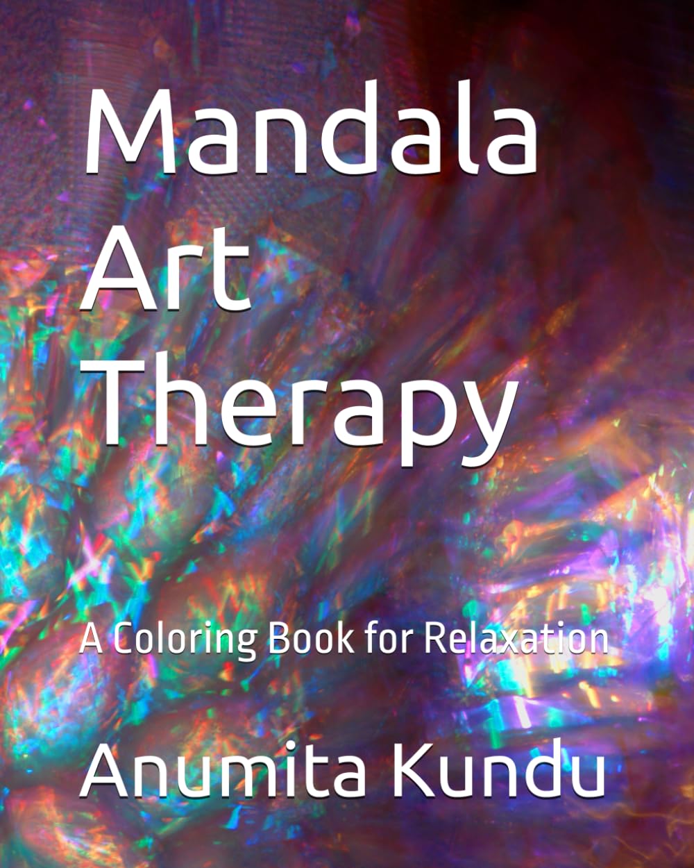 Mandala Art Therapy: A Coloring Book for Relaxation