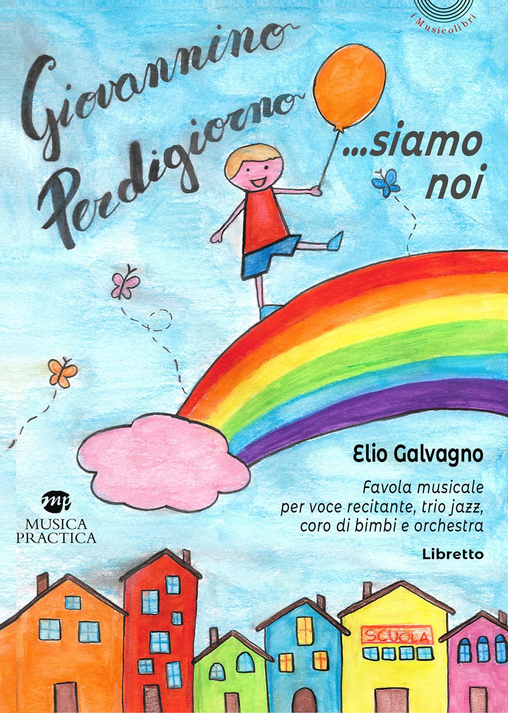 Giovannino Perdigiorno... Siamo Noi. Favola Musicale Per Voce Recitante, Trio Jazz, Coro Di Bimbi E Orchestra - 4