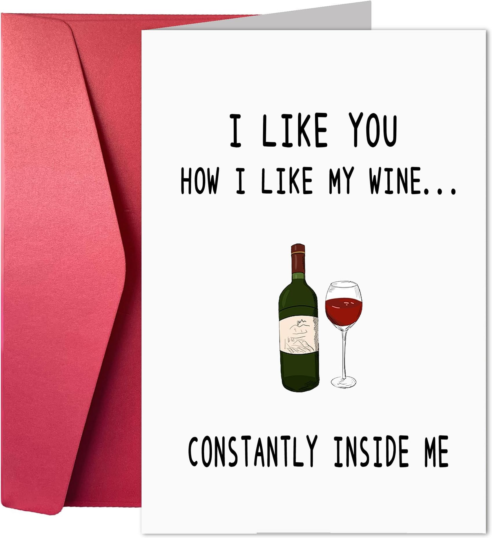 Funny Valentine's Day Naught Anniversary Card for Husband Boyfriend, Funny Sexy Card for Birthday I LIKE YOU HOW I LIKE MY WINE