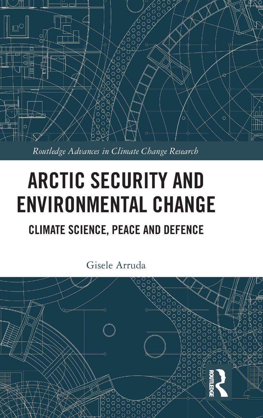Arctic Security and Environmental Change (Routledge Advances in Climate Change Research)