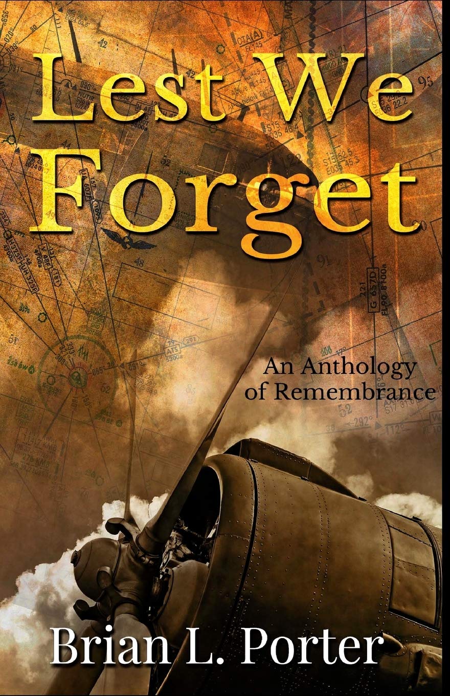 Lest We Forget: An Anthology of Remembrance
