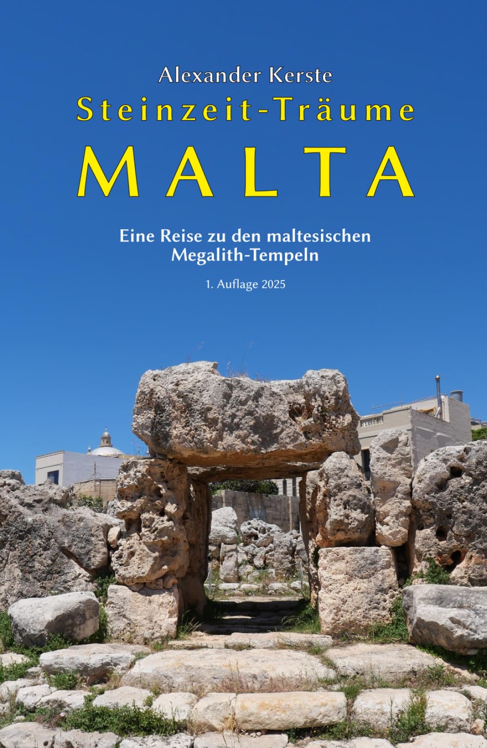Steinzeit-Träume Malta: Eine Reise zu den maltesischen Megalith-Tempeln