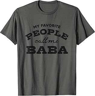 My favorite people call me Baba funny and cute Dad t-shirt T-Shirt