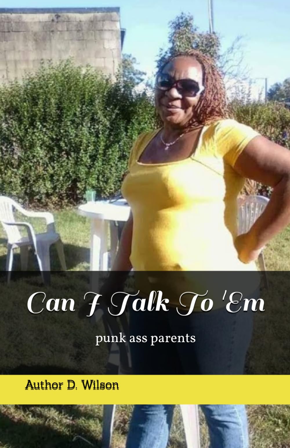 Can I Talk To 'Em: punk ass parents