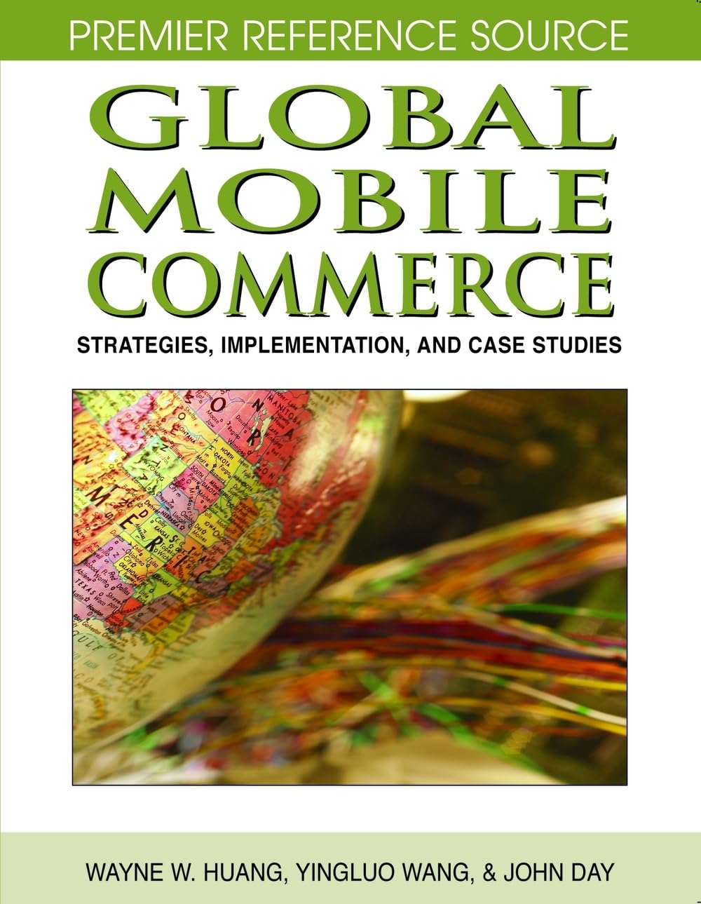 Global Mobile Commerce: Strategies, Implementation and Case Studies