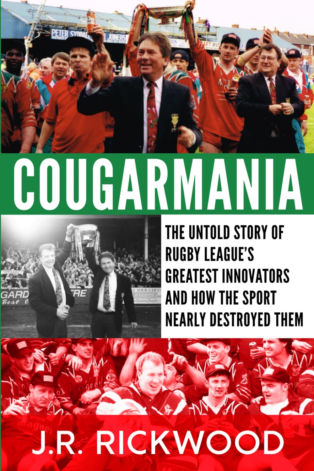 Cougarmania: The Untold Story of Rugby League's Greatest Innovators and How the Sport Nearly Destroyed Them.