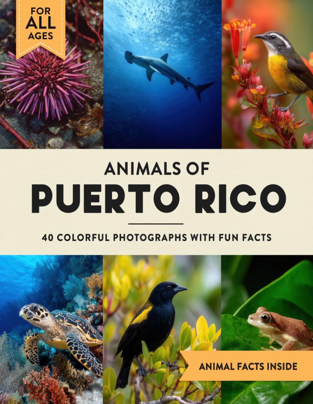 Animals of Puerto Rico: A Wildlife Picture Book With Fun Facts Including El Yunque and Culebra For Kids & Adults