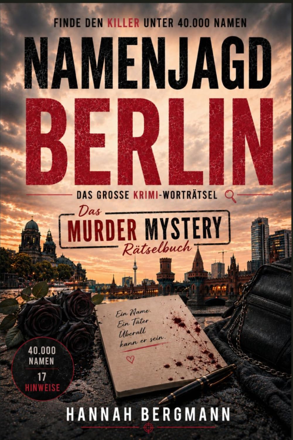 Das Murder Mystery Rätselbuch Namenjagd Berlin 40.000 Namen. 17 Hinweise. Ein Mörder.