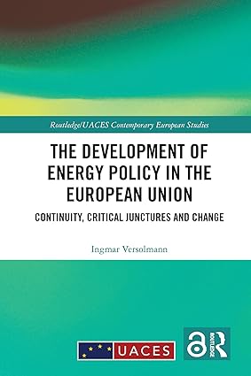 The Development of Energy Policy in the European Union (Routledge/UACES Contemporary European Studies) book cover