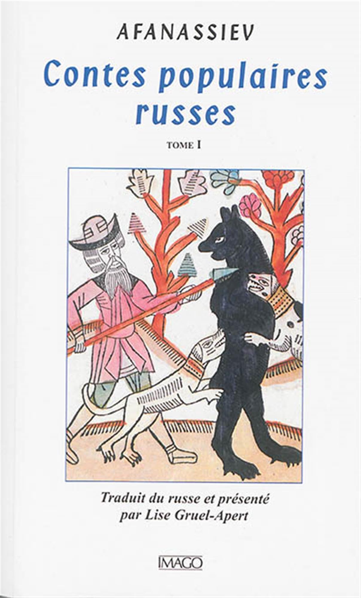Contes populaires russes - T1: Traduit du russe par Lise Gruel-Apert